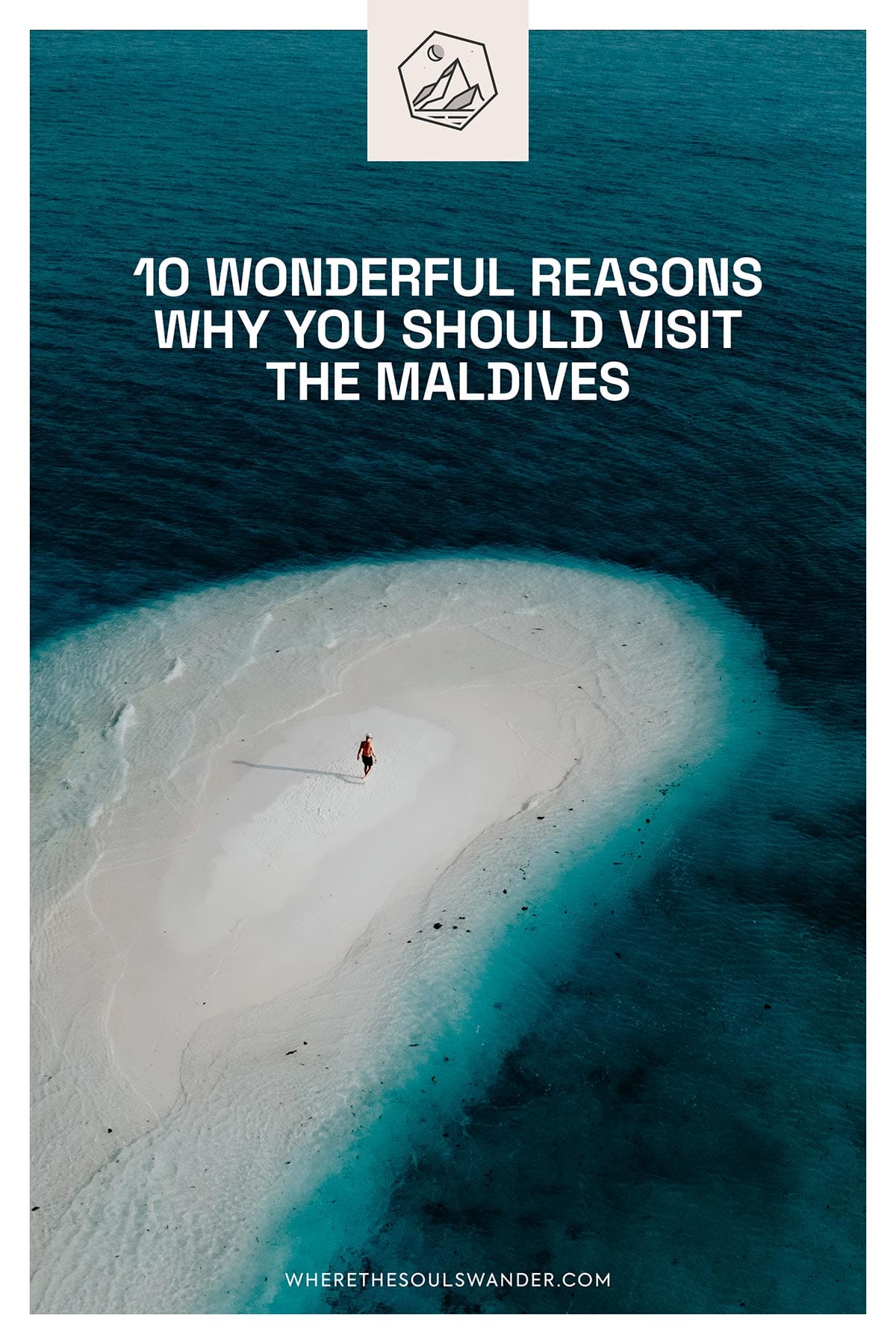 Why visit the Maldives - Where the Souls Wander